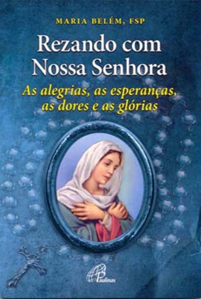 Rezando com Nossa Senhora